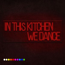 Neón in this kitchen we dance