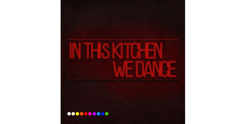 Neón in this kitchen we dance