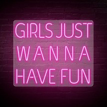 Néon Lettres GIRLS JUST WANNA HAVE FUN