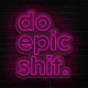 Neon do epic shit.